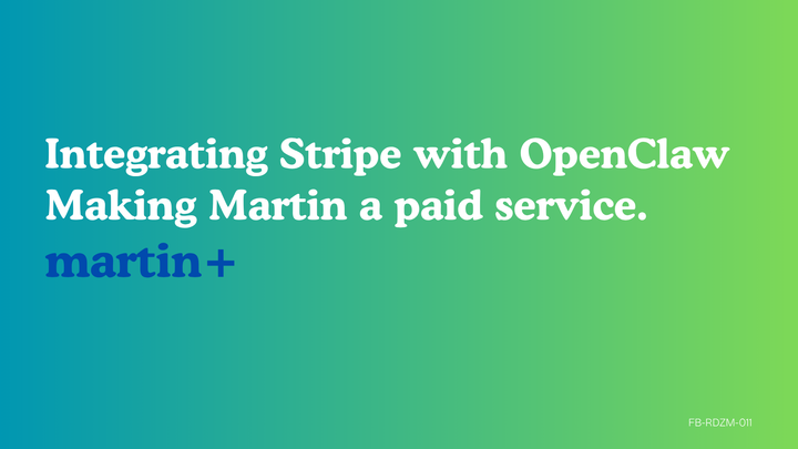 Building a paid Martin: Integrating Stripe with OpenClaw